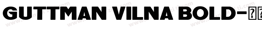 Guttman Vilna Bold字体转换